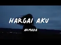 Download Lagu Hargai Aku - Armada ( slowed + reverb + lyrics )