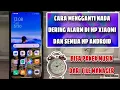 Download Lagu Cara Mengganti Nada Dering Alarm Di Hp Xiaomi Dan Semua Smartphone Android