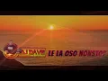 Download Lagu Dj Dave Le La Oso Band NonSTop