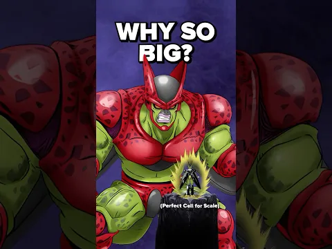 why is Cell Max so BIG?