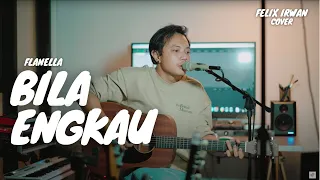 Download BILA ENGKAU - FLANELLA | FELIX IRWAN MP3