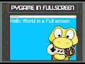 How to make a game in fullscreen with Pygame and Python