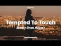 Download Lagu Zaeden - Tempted To Touch  Feat. RupeeLyrics