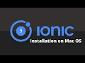Latest version of ionic installation on Mac OS