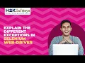 Explain The Different Exceptions In Selenium Web-driver Selenium Interview Questions H2k infosys