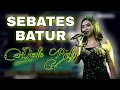 Download Lagu SEBATES BATUR  Voc DEDE RISTY II LIVE MUSIC '' DEDE RISTY '' GANJENE PANTURA II KREYO