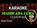 Download Lagu MASIH ADA LUKA ( Lilis Karlina ) KARAOKE NADA CEWEK