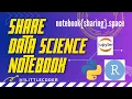 Learn the fastest way to share Data Science Notebooks R Python Jupyter Notebooks