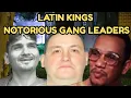 Notorious Latin King Gang Leaders The Ruthless Bosses Who Ruled the Streets