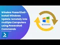 Window PowerShell-Install Windows Update remotely into multiple Computers using Powershell Commands