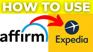 How To Use Affirm on Expedia 2025