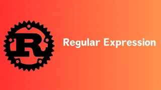 Rust How to use Regular Expression in Rust Tutorial