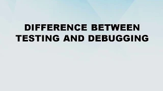 Difference between Testing and Debugging Testing vs Debugging Difference World