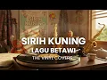 Sirih Kuning - Lagu Betawi | Smooth Jazz Cover by The Vinyl