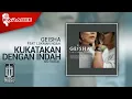 Download Lagu Geisha Feat. Lukman NOAH - Kukatakan Dengan Indah (Official Karaoke Video) | No Vocal