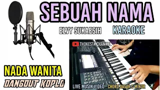 Download SEBUAH NAMA ELVY SUKAESIH KARAOKE DANGDUT KOPLO MP3