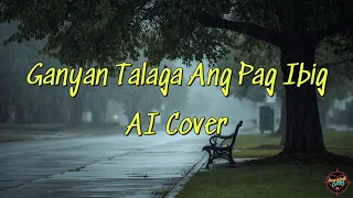 ganyan talaga ang pag ibig ai cover