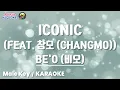 ICONIC (Feat. 창모 (CHANGMO)) (BE'O (비오)) [남자키] [Joyful Karaoke]