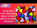 Emoji Heart Color Meanings Better to Know Before You Send Someone