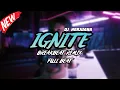 Download Lagu DJ IGNITE BREAKBEAT REMIX FULL MELODY TERBARU 2024 ft AHMAD DJOXS