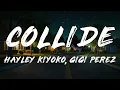 Gigi Perez, Hayley Kiyoko - collide (Lyrics) | girls like girls