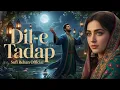 Download Lagu Dil-e-Tadap ( دلِ تَدَپ ) A Sufi Love Qawwali That Will Touch Your Soul -Sufi-Rehan (Official)