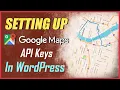 How to Add Google Maps in WordPress website Setting up API key
