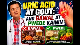 Uric Acid at Gout: Ano Bawal at Pwede Kainin - Payo ni Doc Willie Ong
