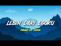 Download Lagu Mawar De Jongh - Lebih Dari Egoku (Lyrics)