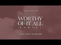 CeCe Winans - Worthy Of It All (Worthy) (feat. Elevation Worship) [Official Lyric Video]
