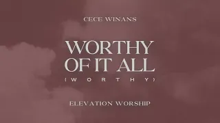 CeCe Winans - Worthy Of It All Worthy feat Elevation Worship