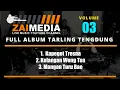 Download Lagu TARLING TENGDUNG POPULER ...!!!!! Full Album VOL 3  (COVER) By #ZAIMEDIA