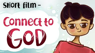 Connect to GOD - Short Film | Awakening TV | Brahma Kumaris