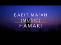 Baeit Ma'ah (Music) - Hamaki II بقيت معاه (موسيقى) - حماقي