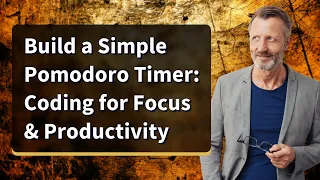Build a Simple Pomodoro Timer Coding for Focus Productivity