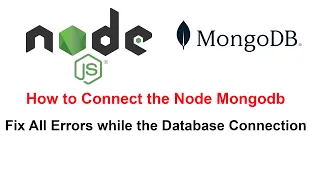 How to Connect the Node JS with Mongodb