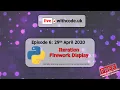 Episode 6 live withcode uk Python Live Coding Iteration firework display