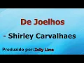 Lagu De Joelhos - Shirley Carvalhaes playback com letra