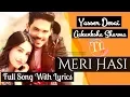 Download Lagu Meri Hasi Yasser Desai Lyrics Aakanksha Sharma Kunwar Amar Aditi 2019