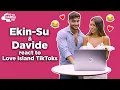 Ekin-Su and Davide react to Love Island fan TikToks Capital