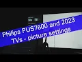 Philips PUS7608 and 2023 TVs - recommended picture settings