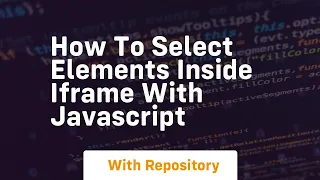How to select elements inside iframe with javascript