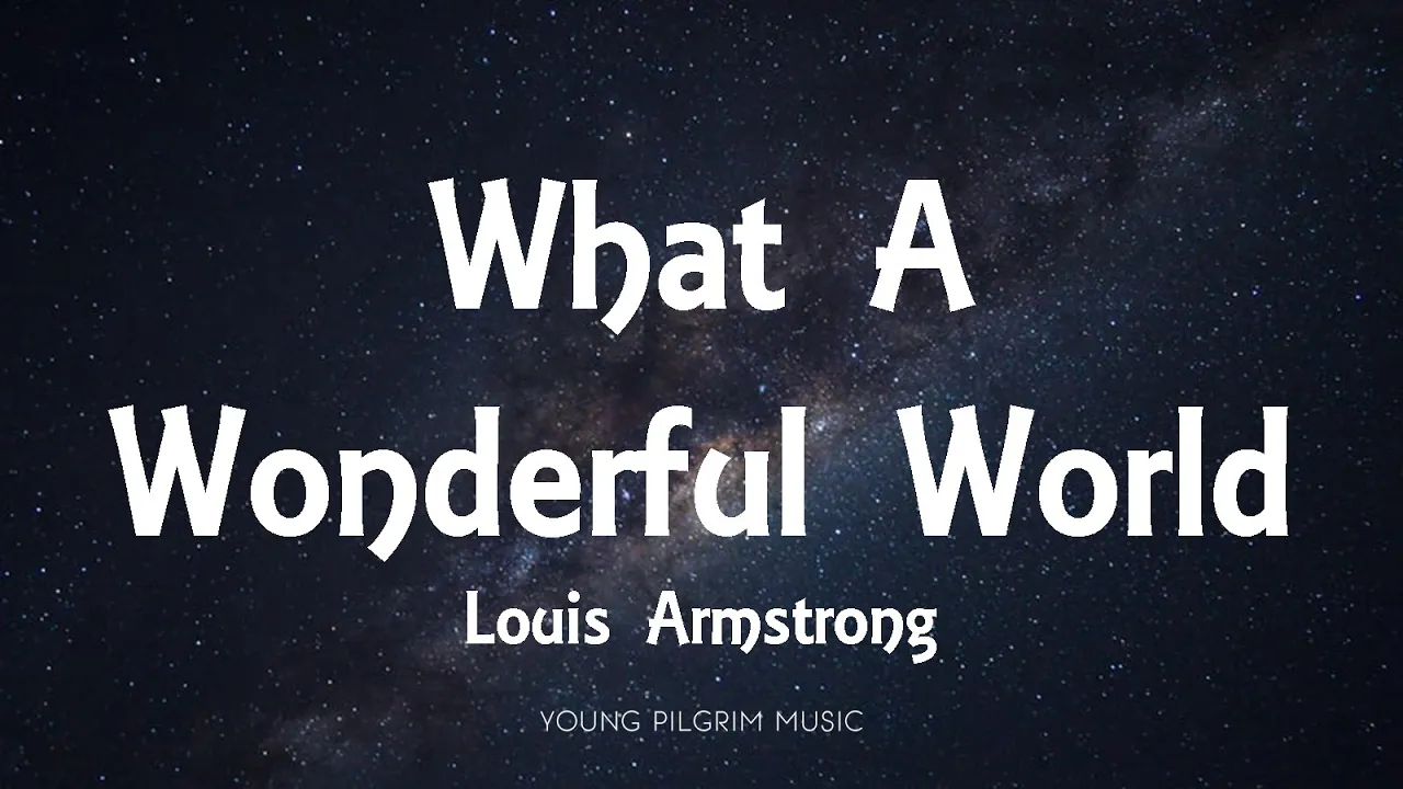 Louis Armstrong - What A Wonderful World (Lyrics)