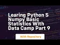 Learing python s numpy basic statistics with data camp part 9