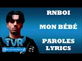 RnBoi - MON BÉBÉ (Paroles/Lyrics)