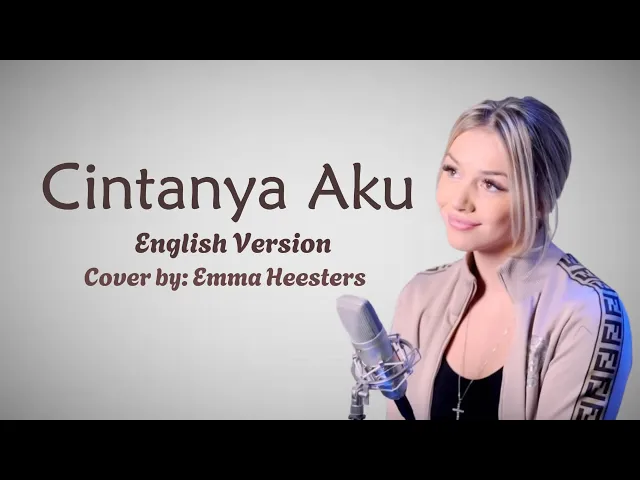 Download MP3 Cintanya Aku - Tiara Andini, Arsy Widianto (English Version) | Cover by Emma Heesters