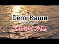 Download Lagu Demi Kamu Karaoke Radho Lumud