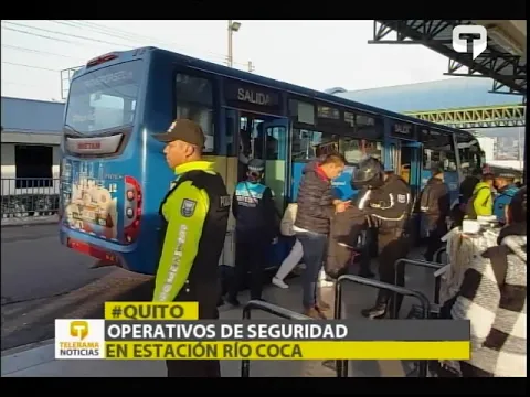 Operativos de seguridad en estación Río Coca