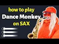Dance Monkey Sax Tutorial Saxplained