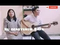 Download Lagu Ku bersyukur Bapa - cover by Lidia \u0026 Andre